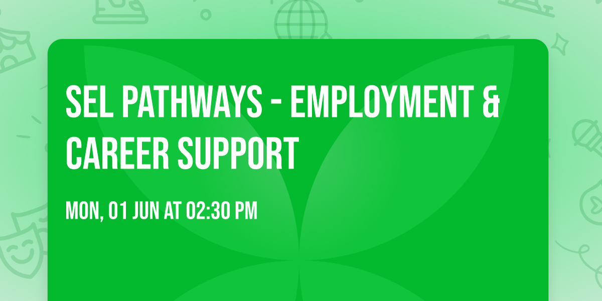 SEL Pathways - Employment & Career Support