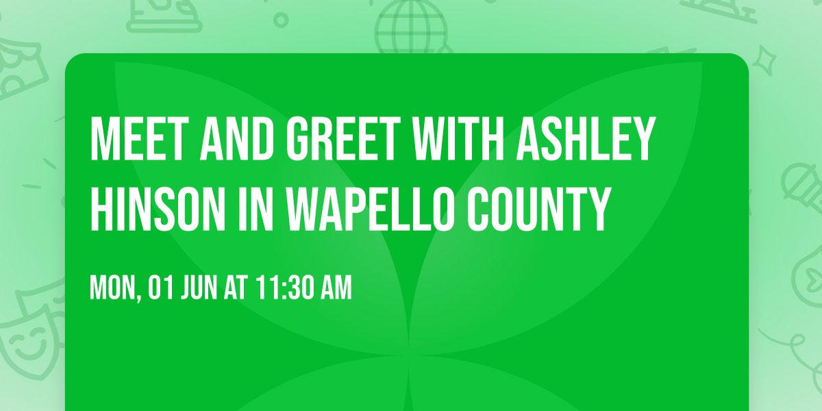Meet and Greet with Ashley Hinson in Wapello County