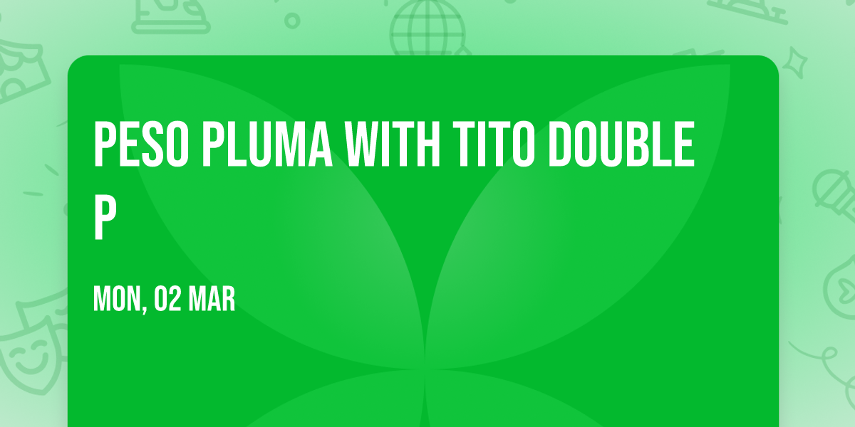 Peso Pluma with Tito Double P