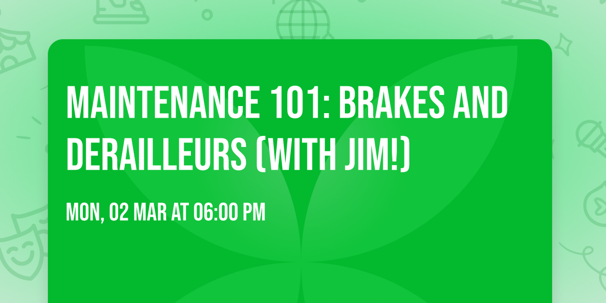Maintenance 101: Brakes and Derailleurs (with Jim!)