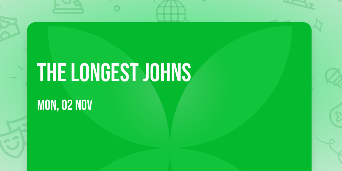 The Longest Johns