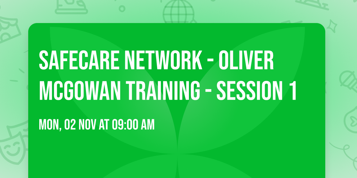 Safecare Network - Oliver McGowan Training - Session 1