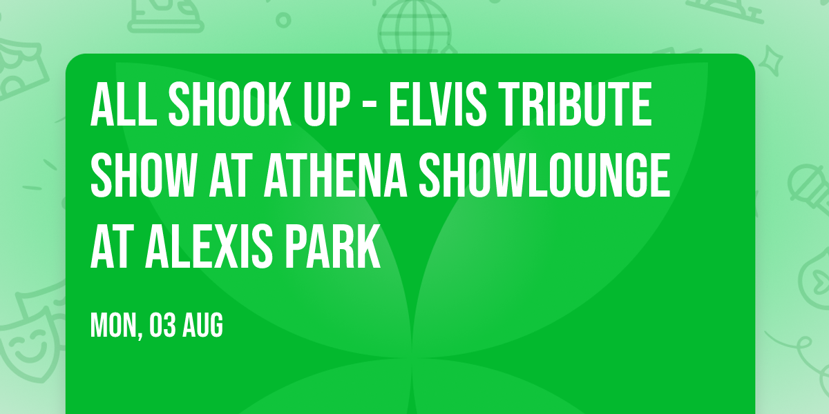 All Shook Up - Elvis Tribute Show at Athena Showlounge At Alexis Park
