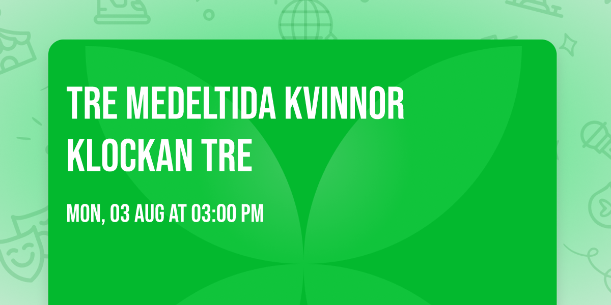 Tre medeltida kvinnor klockan tre