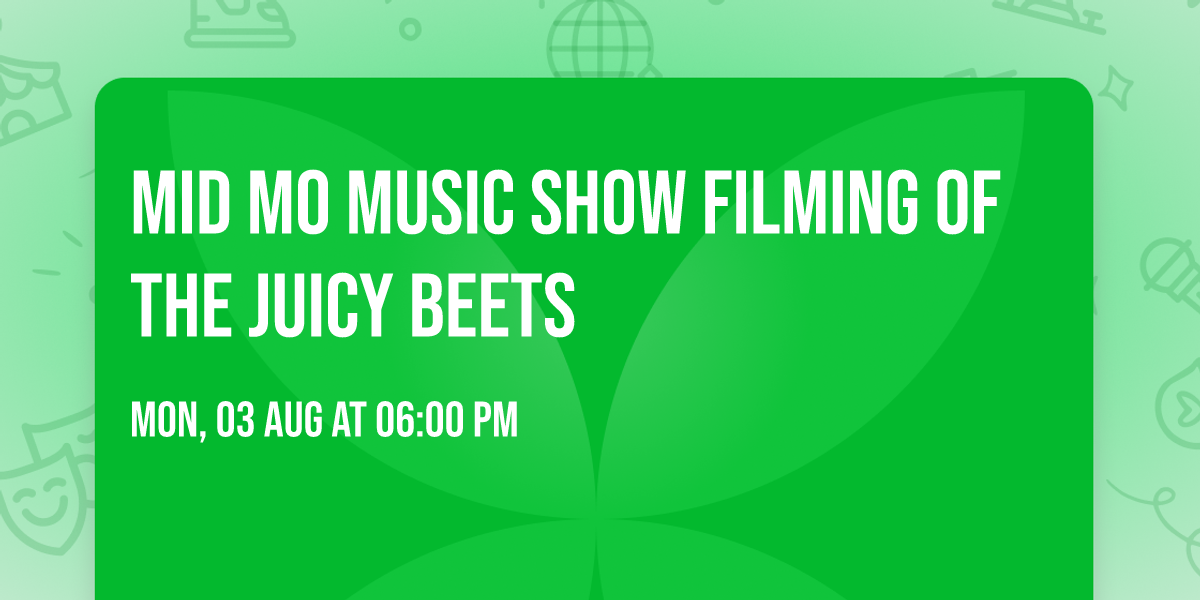 Mid MO Music Show Filming of the Juicy Beets