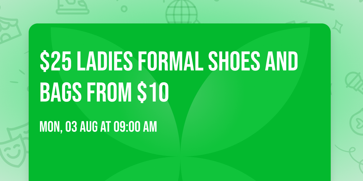 $25 ladies Formal Shoes and bags from $10