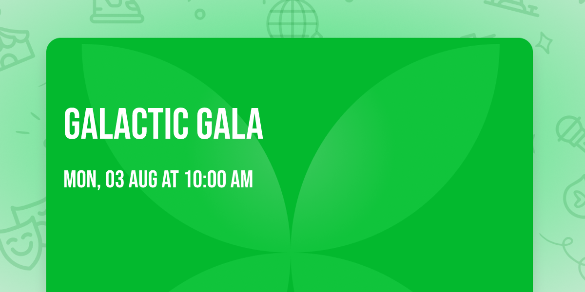 Galactic Gala