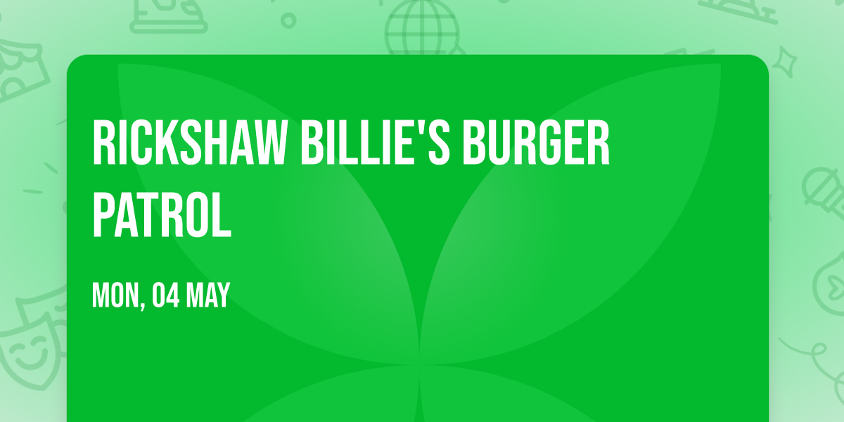 Rickshaw Billie's Burger Patrol