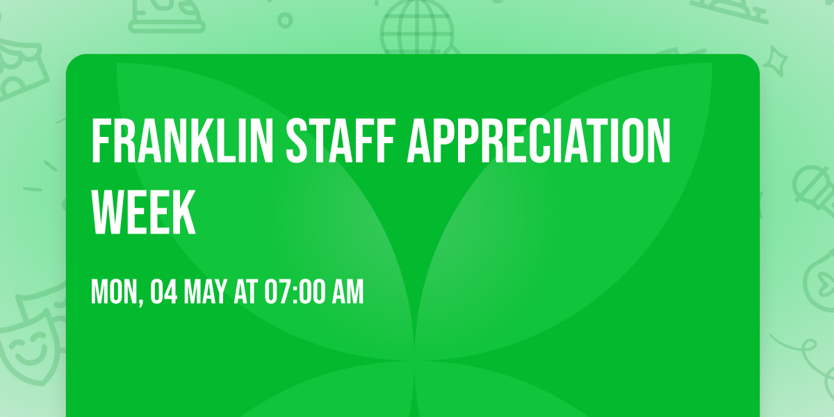 Franklin Staff Appreciation Week