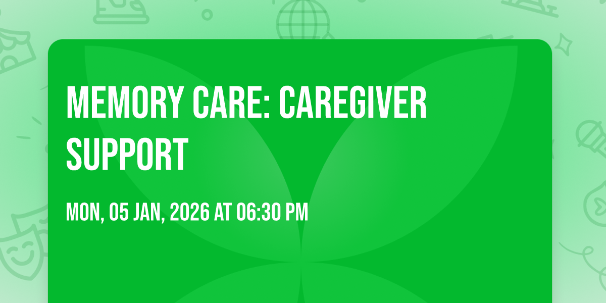 Memory Care: Caregiver Support