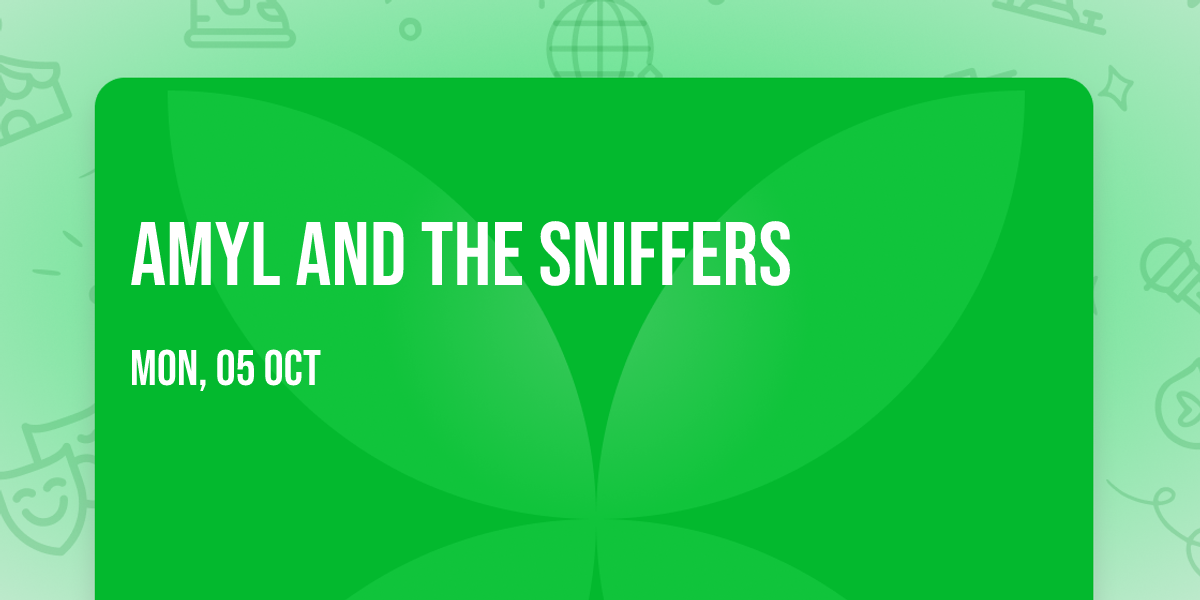 Amyl and The Sniffers