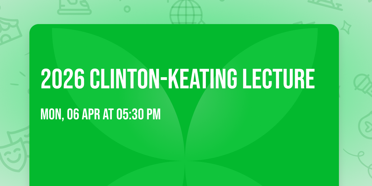 2026 Clinton-Keating Lecture