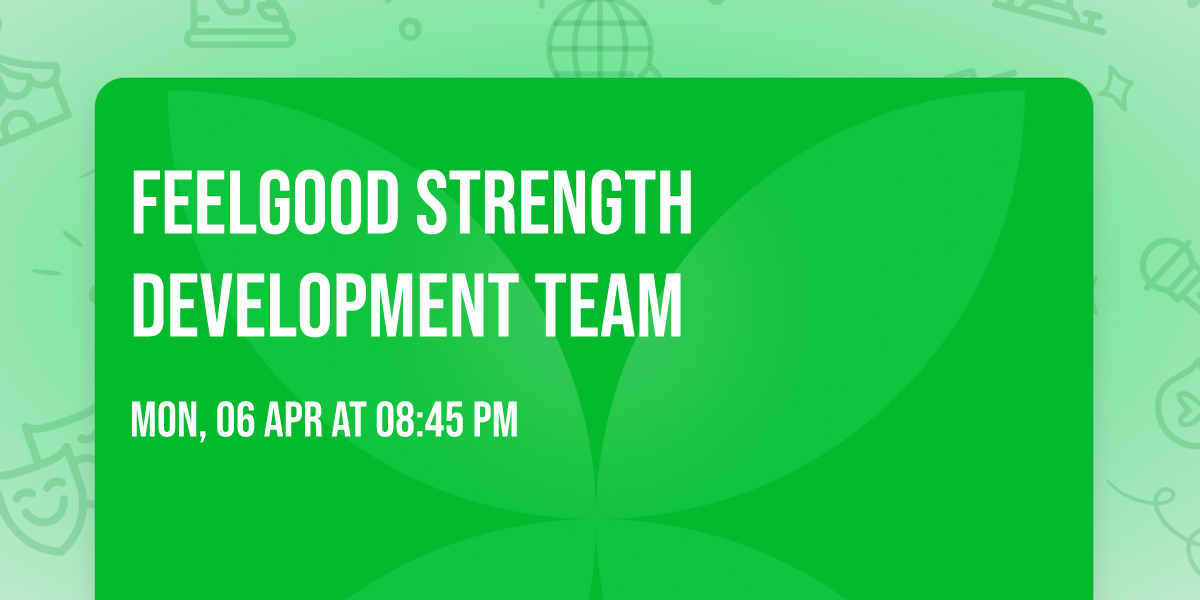 FEELGOOD STRENGTH DEVELOPMENT TEAM