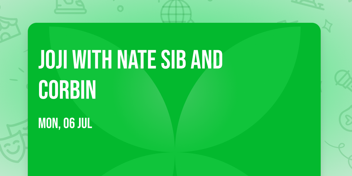 Joji with Nate Sib and Corbin