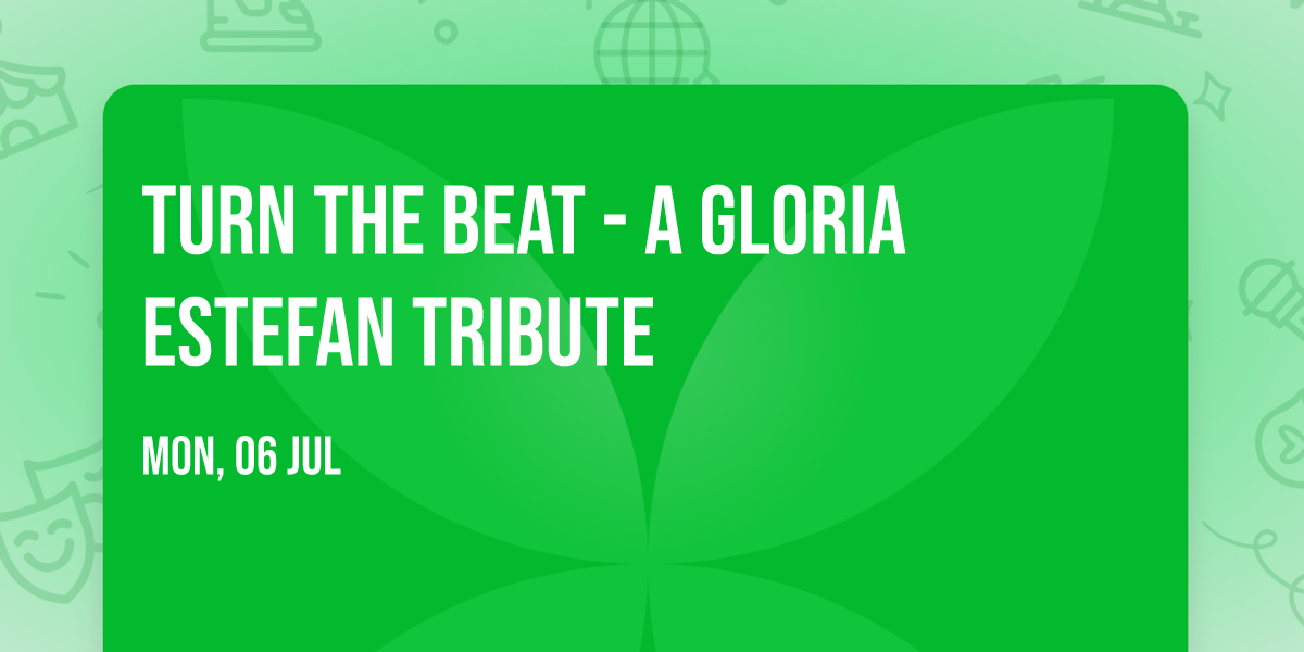 Turn The Beat - A Gloria Estefan Tribute