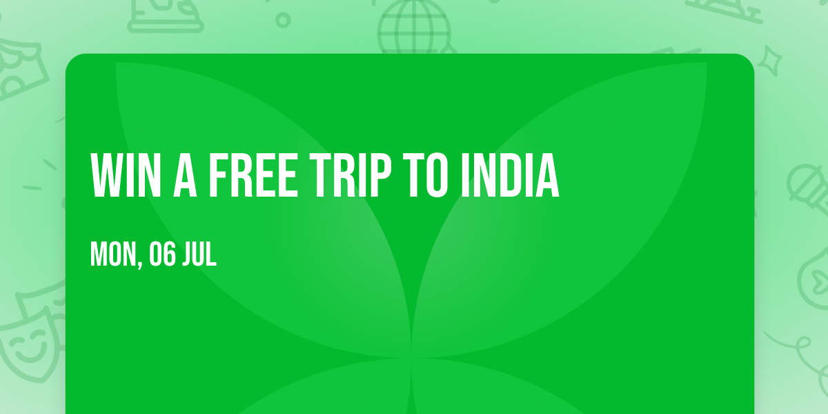 Win a free trip to India 