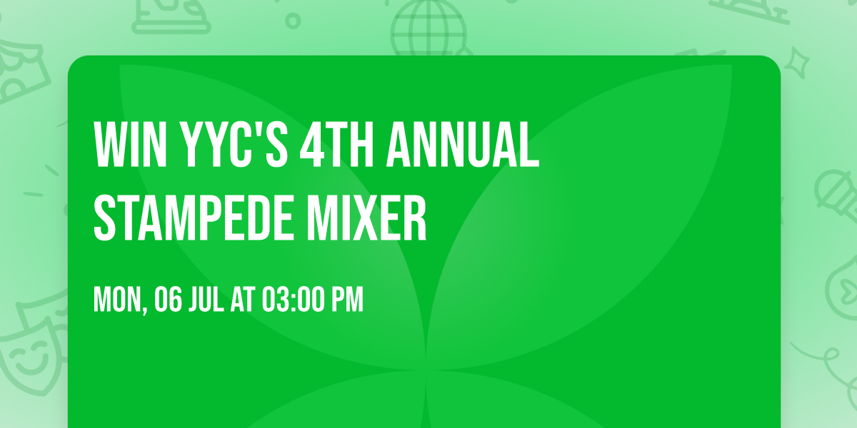 WIN YYC's 4th Annual Stampede Mixer