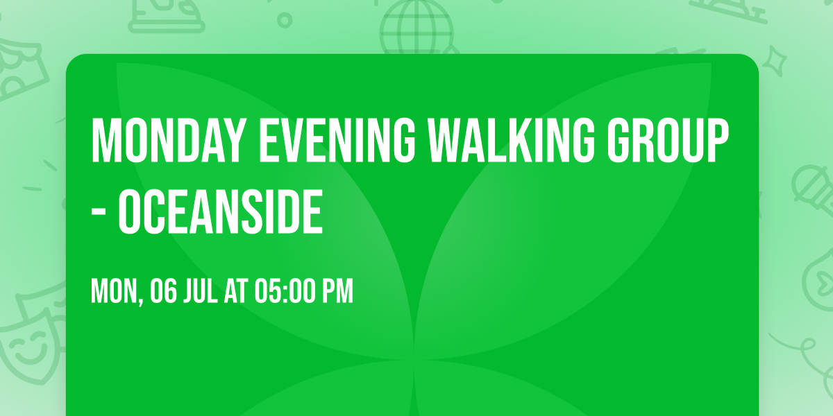Monday Evening Walking Group- Oceanside