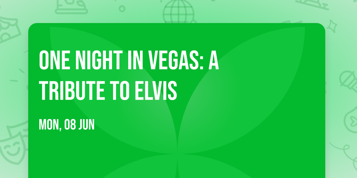 One Night in Vegas: A Tribute to Elvis