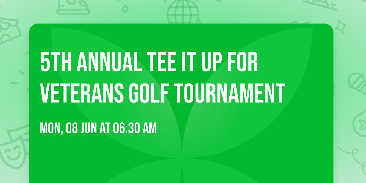 5th Annual Tee it Up for Veterans Golf Tournament