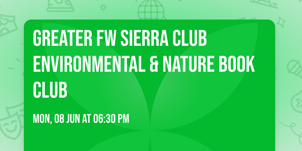 Greater FW Sierra Club Environmental & Nature Book Club