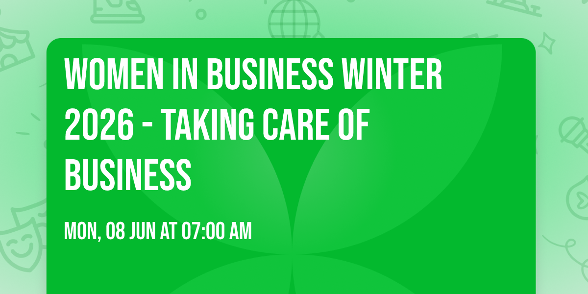 Women in Business Winter 2026 - Taking Care of Business