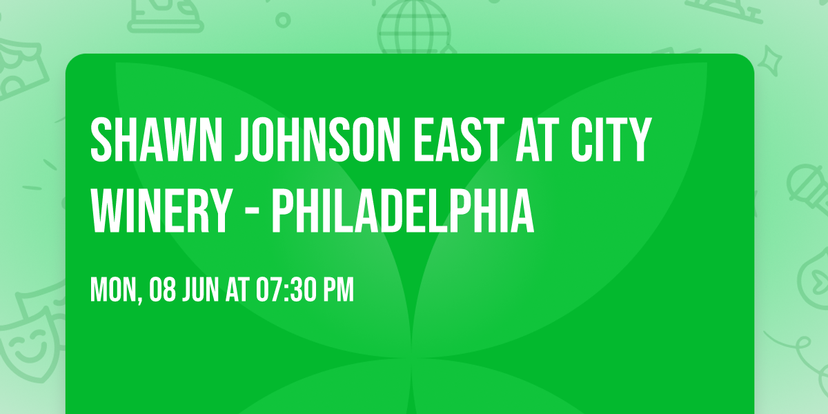 Shawn Johnson East at City Winery - Philadelphia