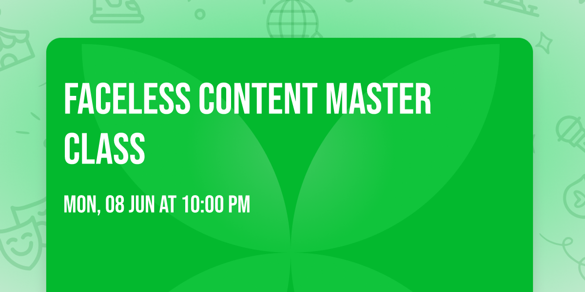 Faceless content master class 