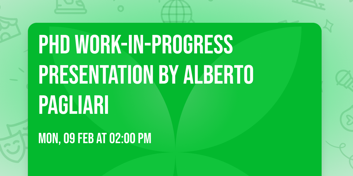 PhD work-in-progress presentation by Alberto Pagliari