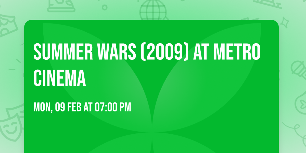 Summer Wars (2009) at Metro Cinema