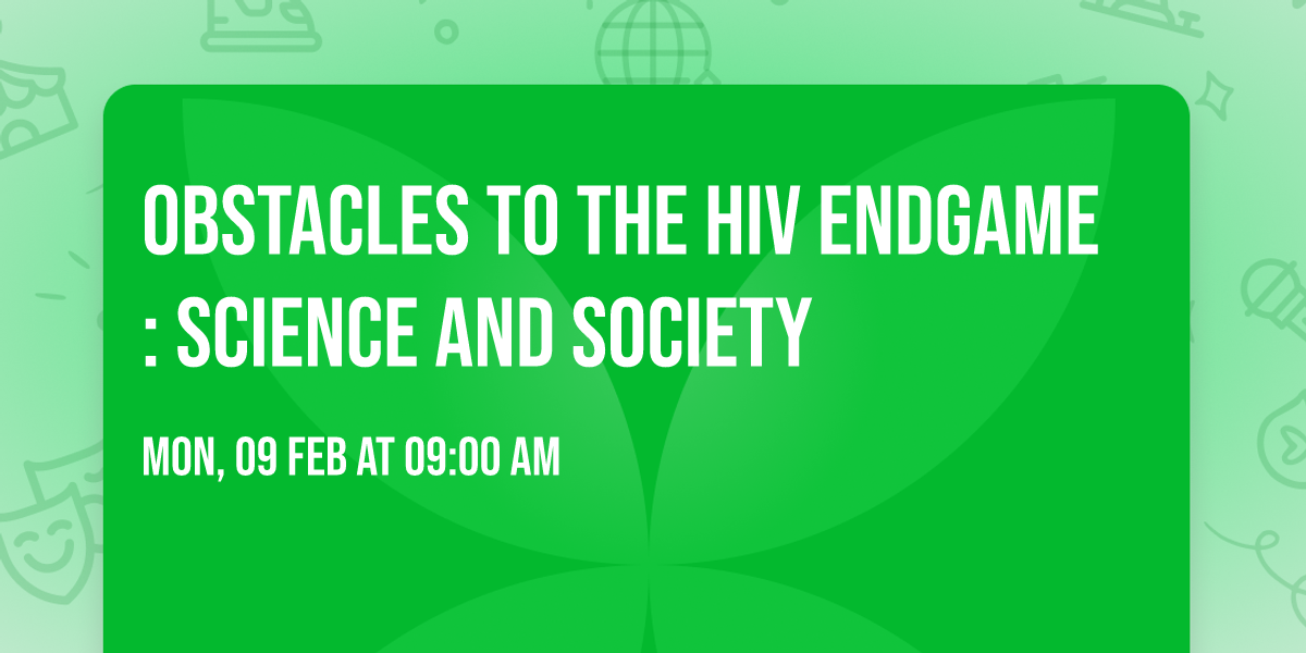 Obstacles to the HIV Endgame: Science and Society
