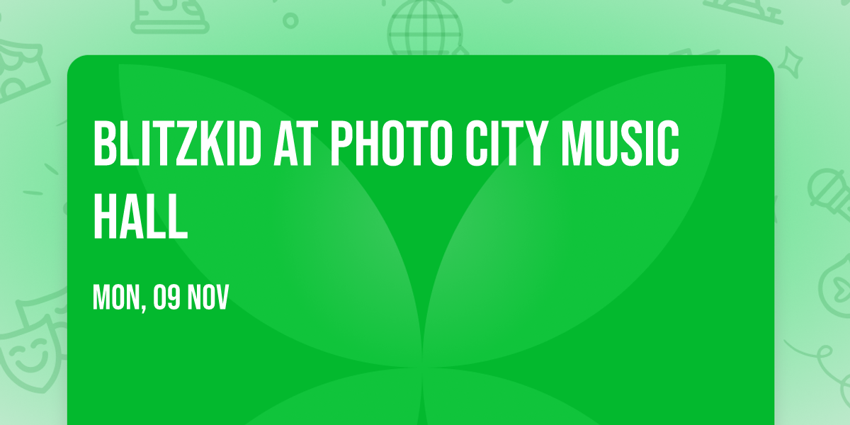 Blitzkid at Photo City Music Hall
