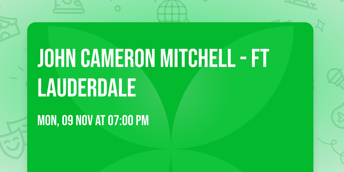John Cameron Mitchell - Ft Lauderdale