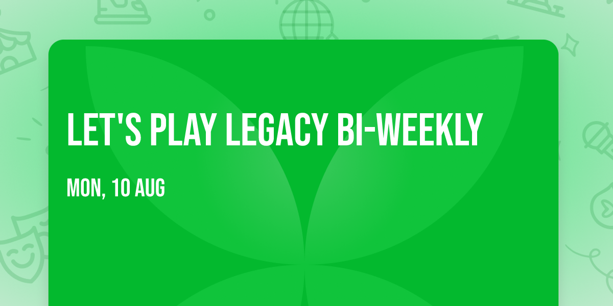 Let's Play Legacy Bi-Weekly