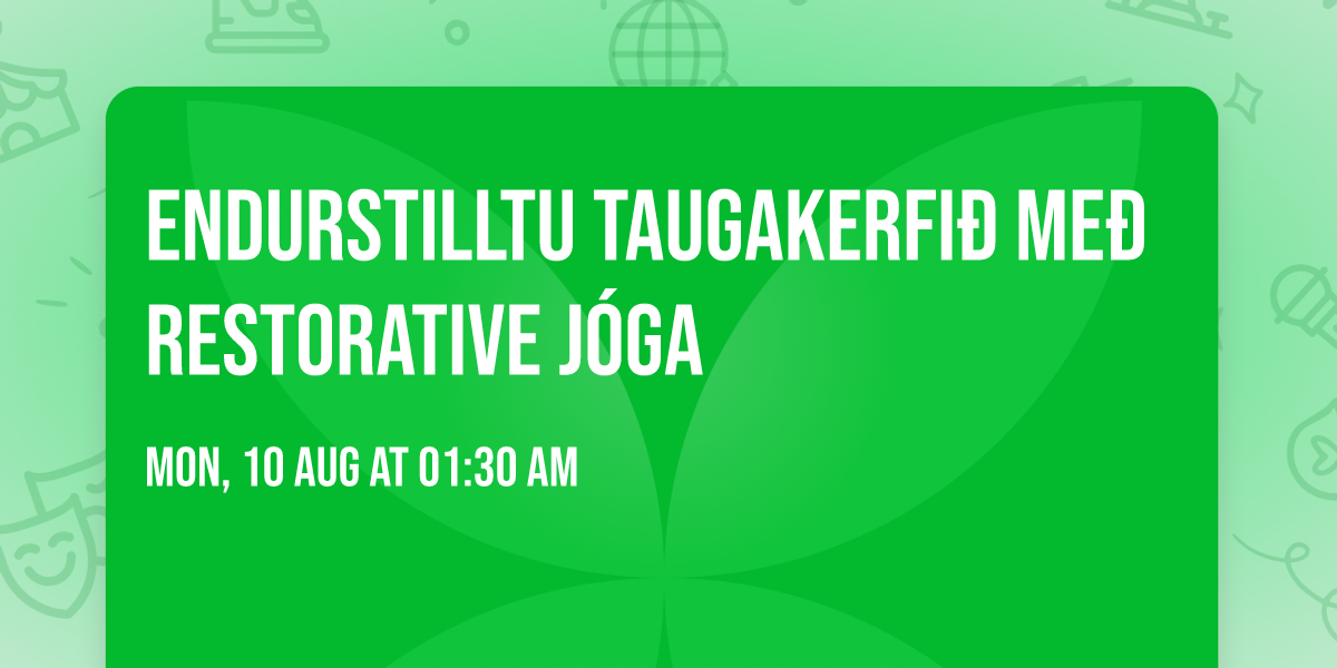 Endurstilltu taugakerfi\u00f0 me\u00f0 Restorative j\u00f3ga
