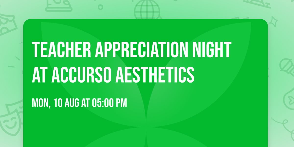 Teacher Appreciation Night At Accurso Aesthetics