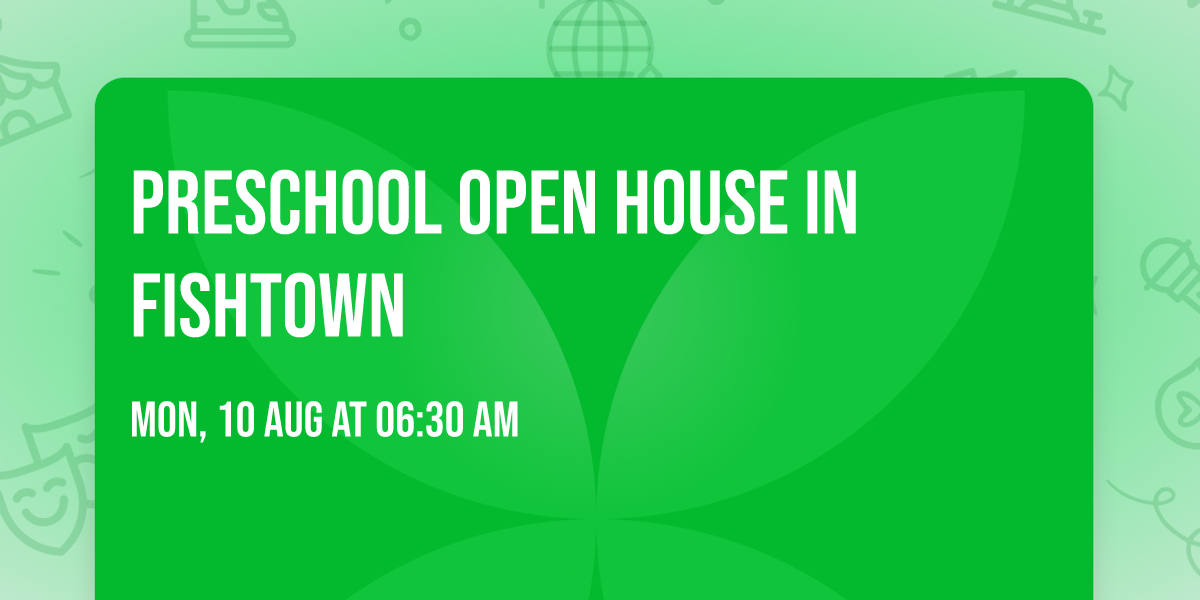 Preschool Open House in Fishtown