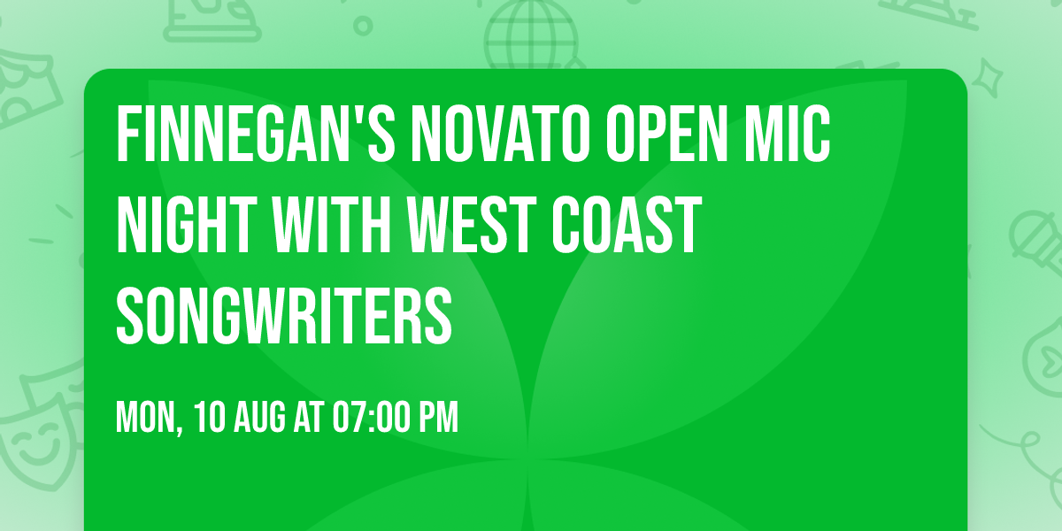 Finnegan's Novato Open Mic Night with West Coast Songwriters