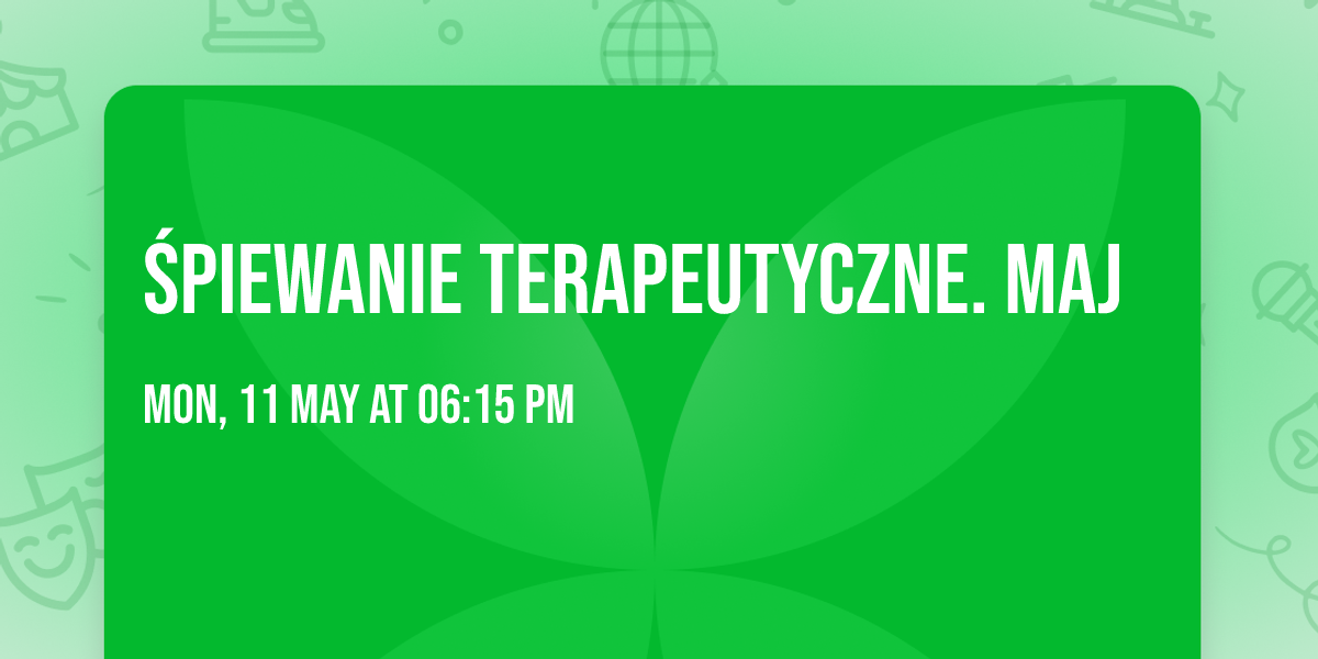 \u015apiewanie terapeutyczne. Maj