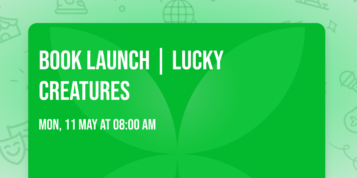 Book launch | Lucky Creatures