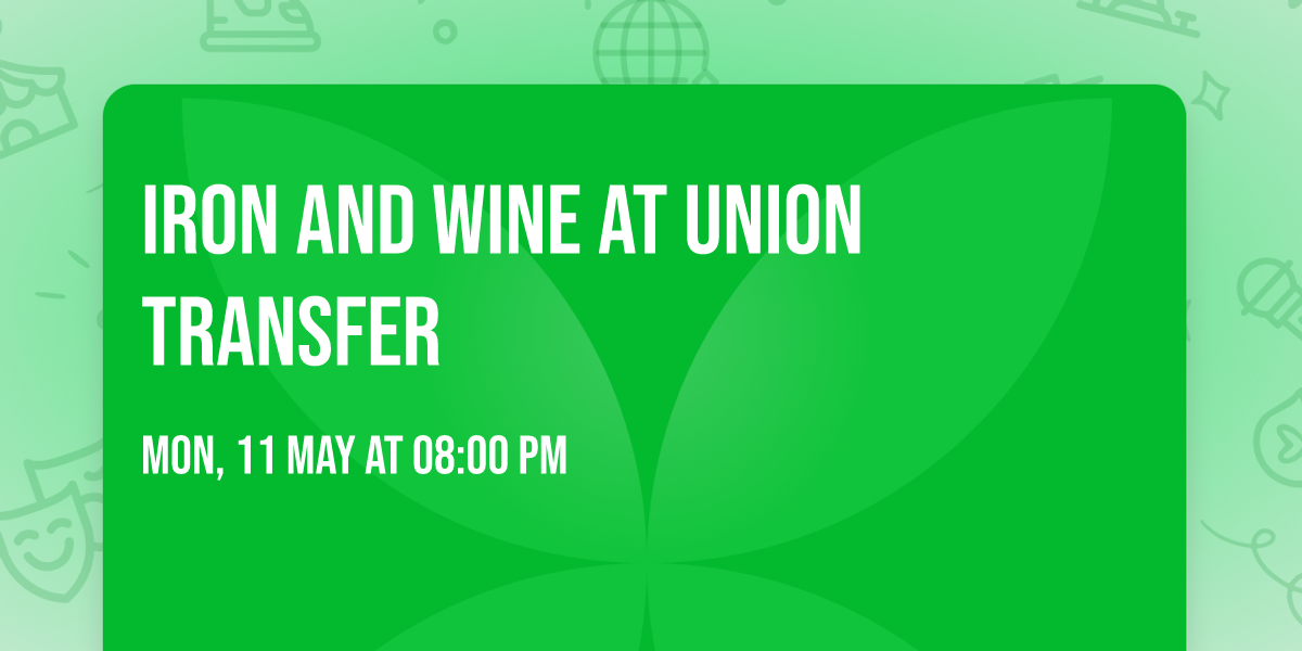 Iron and Wine at Union Transfer