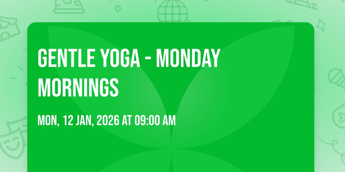 Gentle Yoga - Monday Mornings