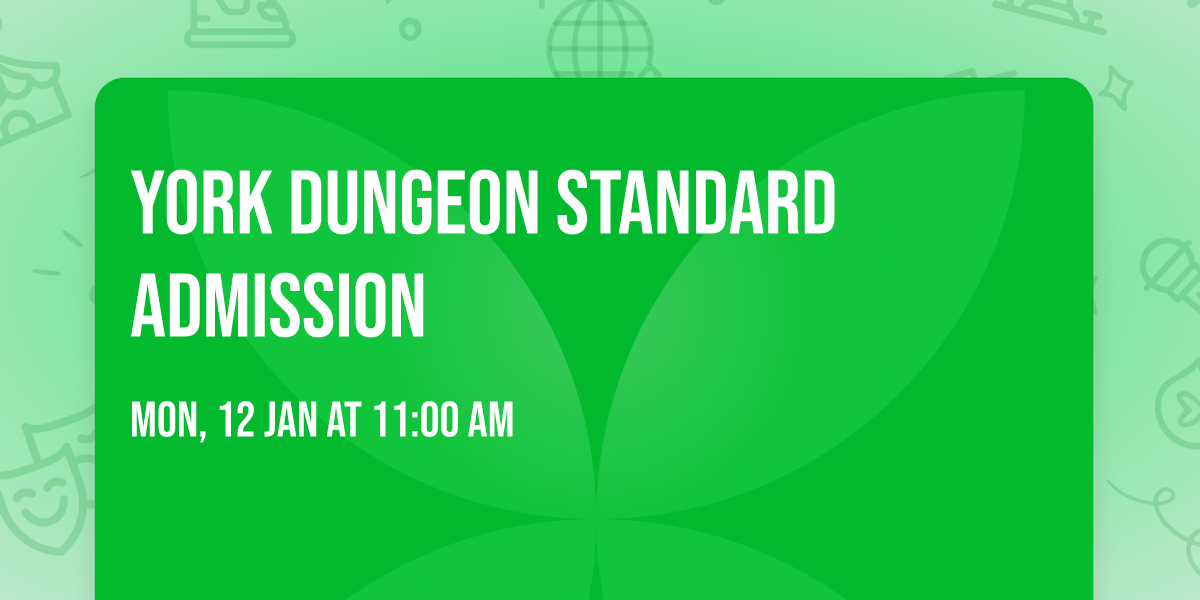 York Dungeon Standard Admission