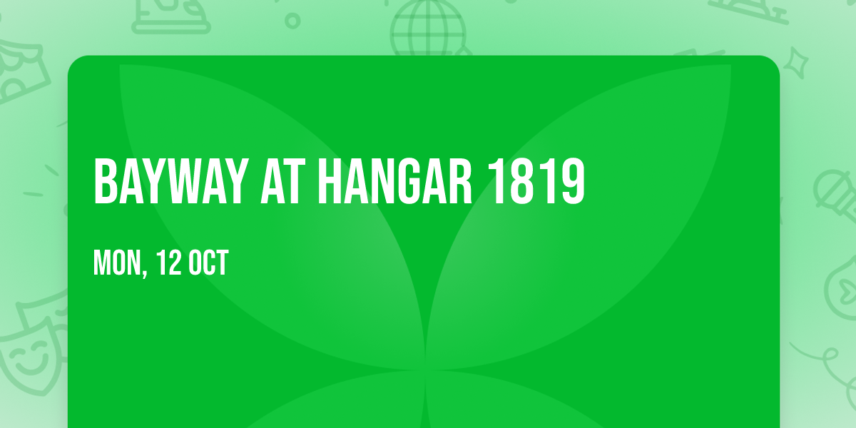 Bayway at Hangar 1819