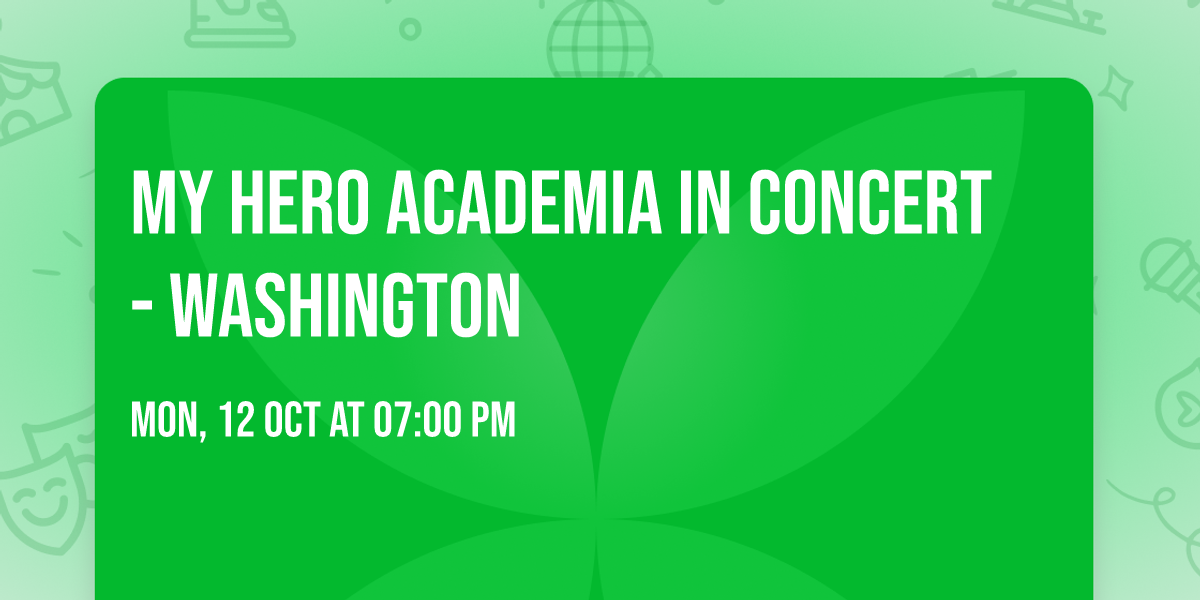 My Hero Academia in Concert - Washington