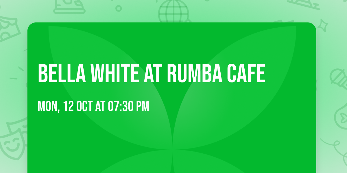Bella White at Rumba Cafe