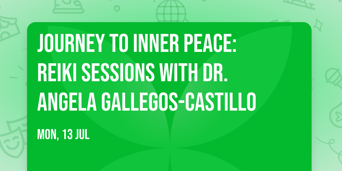 Journey To Inner Peace: Reiki Sessions with Dr. Angela Gallegos-Castillo