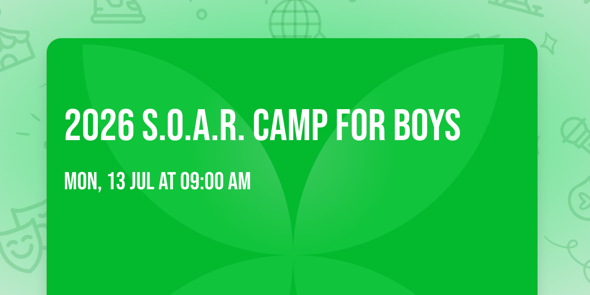 2026 S.O.A.R. Camp for Boys