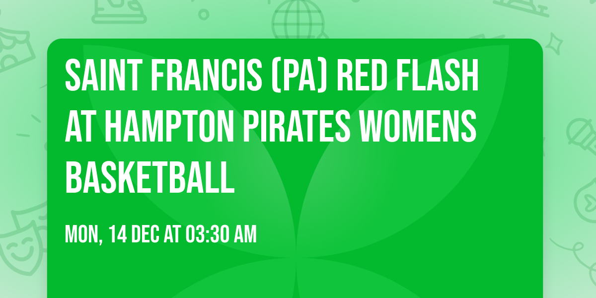 Saint Francis (PA) Red Flash at Hampton Pirates Womens Basketball