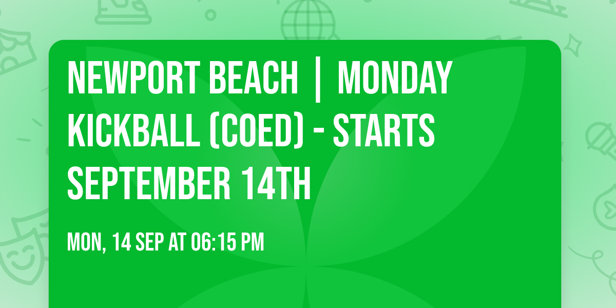Newport Beach | Monday Kickball (Coed) - Starts September 14th